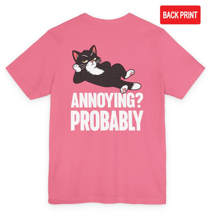 Annoying Probably Lounging Cat T-Shirt – Back Print