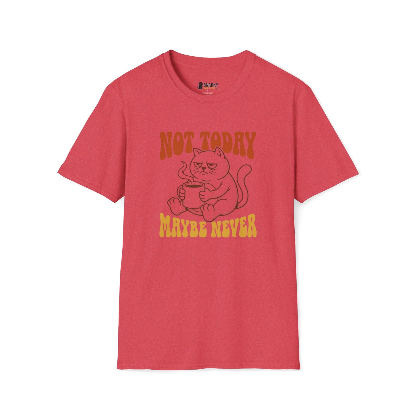 Maybe Never T-Shirt