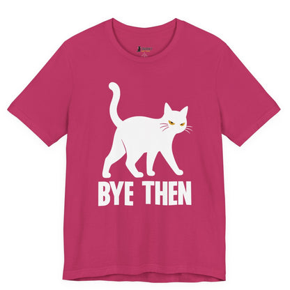Bye Then Walking Cat T-Shirt