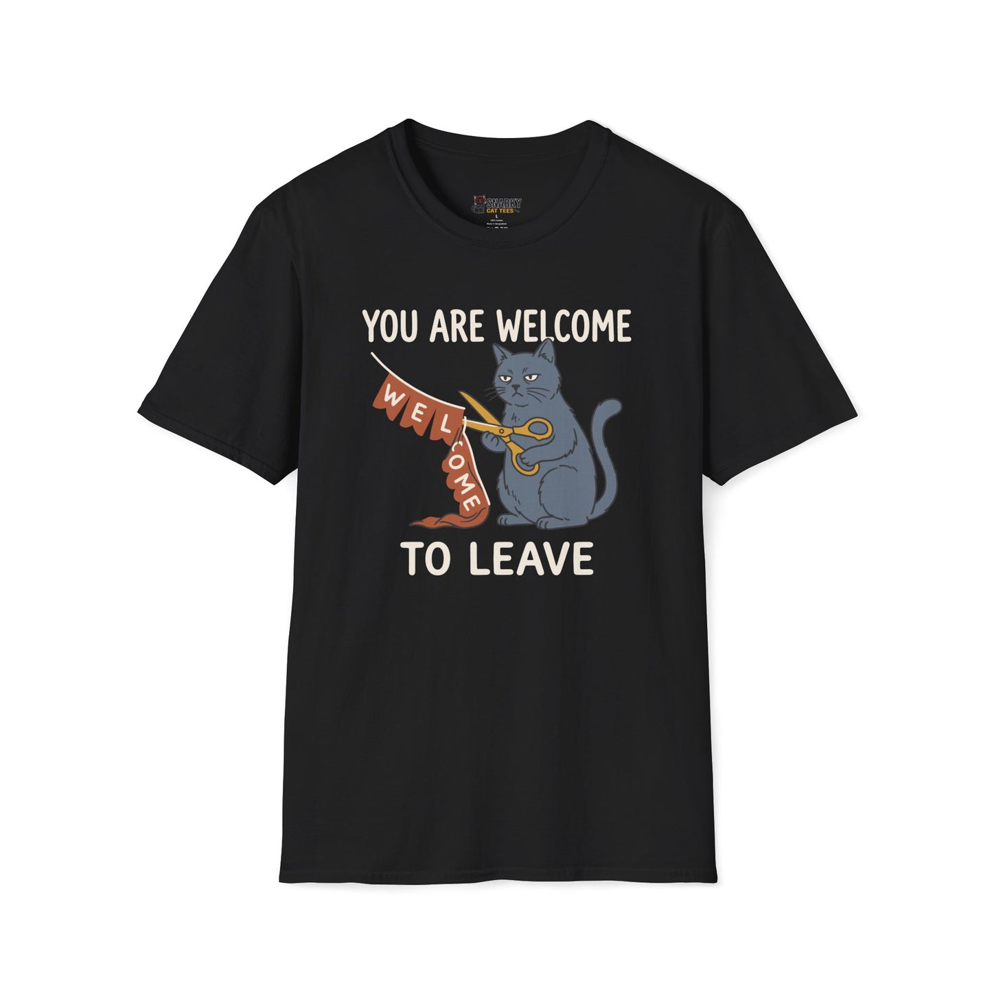 You Are Welcome To Leave T-Shirt