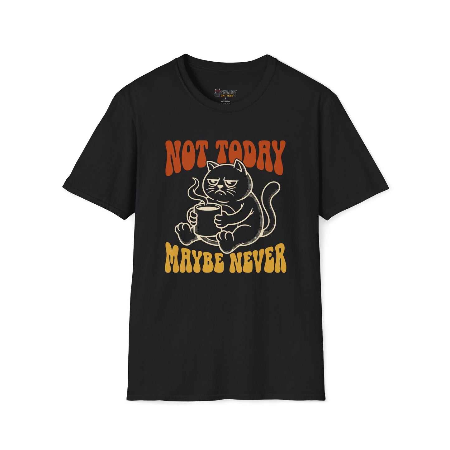 Maybe Never T-Shirt