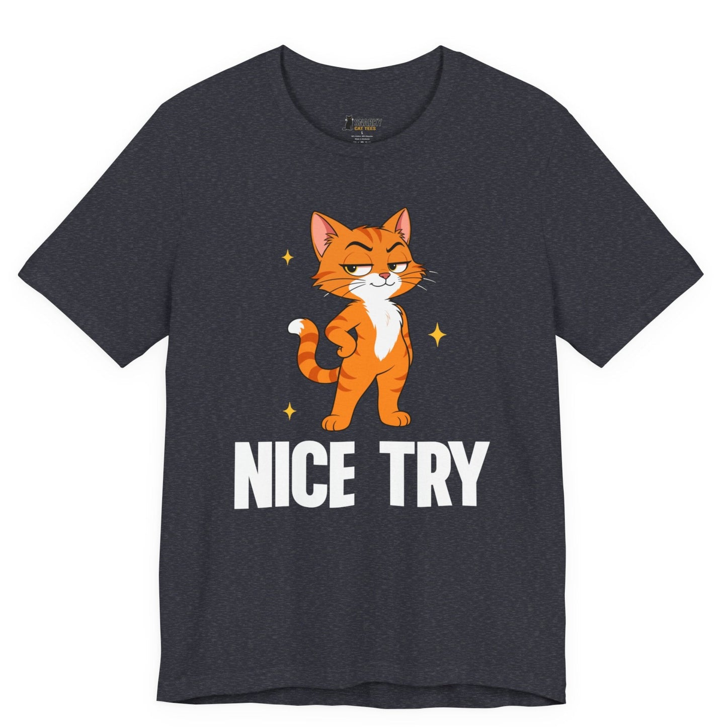 Nice Try Standing Cat T-Shirt