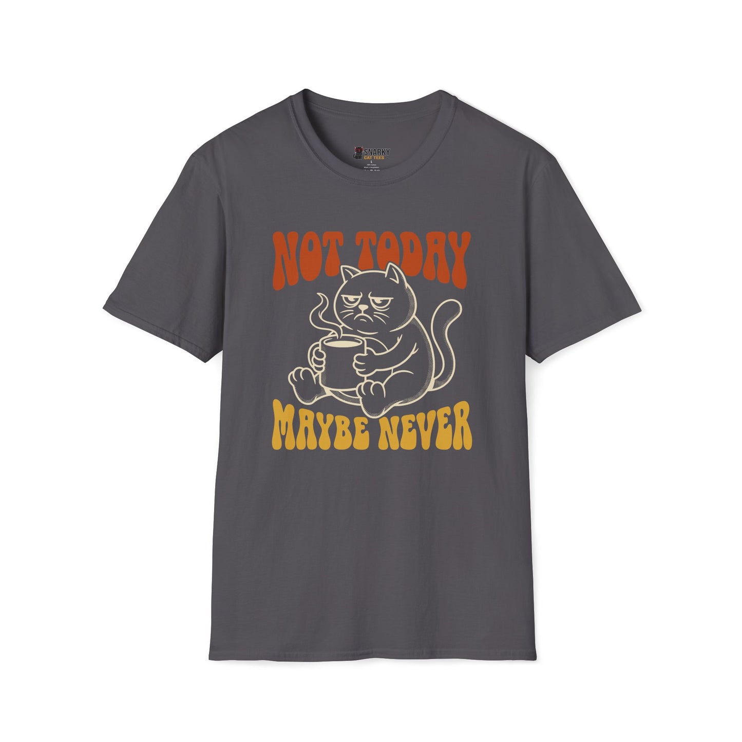 Maybe Never T-Shirt