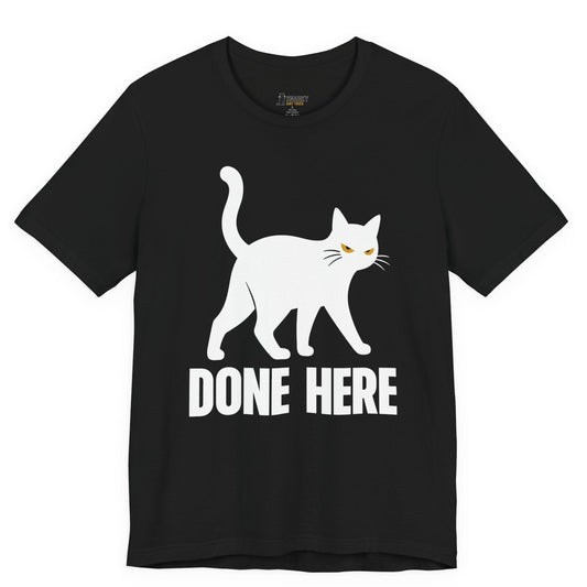 Sarcastic cat t-shirt with Done Here slogan and white walking cat graphic on black shirt