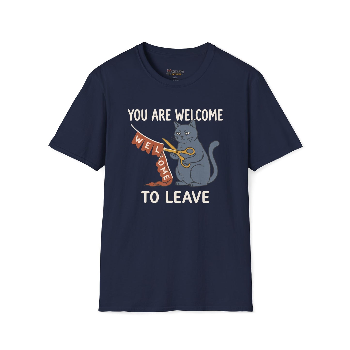 You Are Welcome To Leave T-Shirt