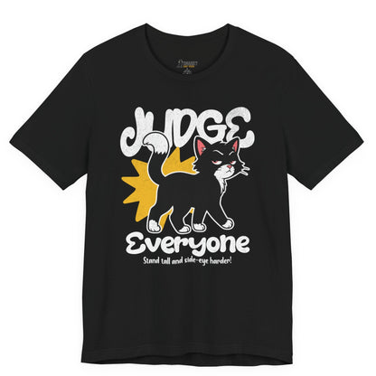 Judge Everyone Crown Cat T-Shirt