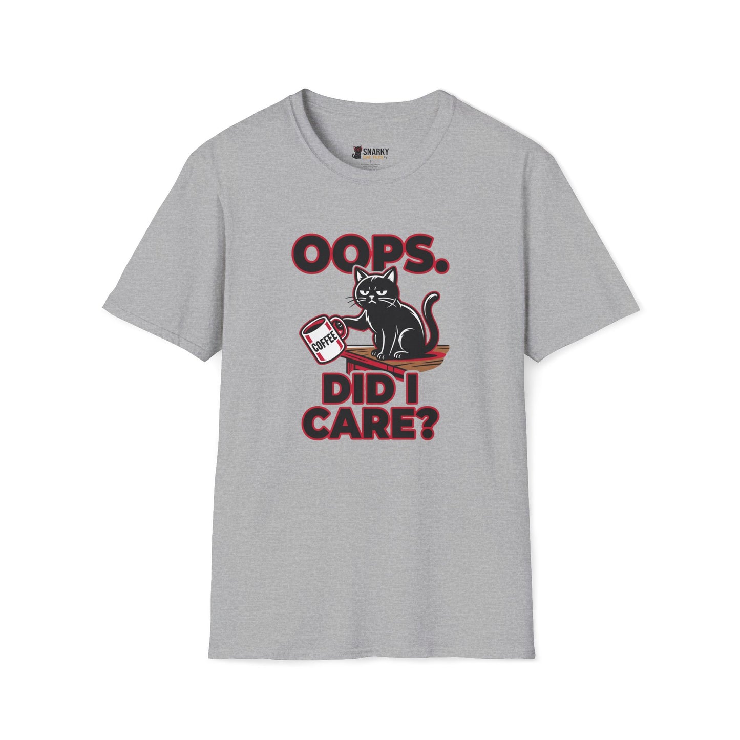 Oops Did I Care T-Shirt
