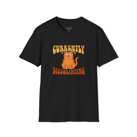 Currently Dissociating T-Shirt