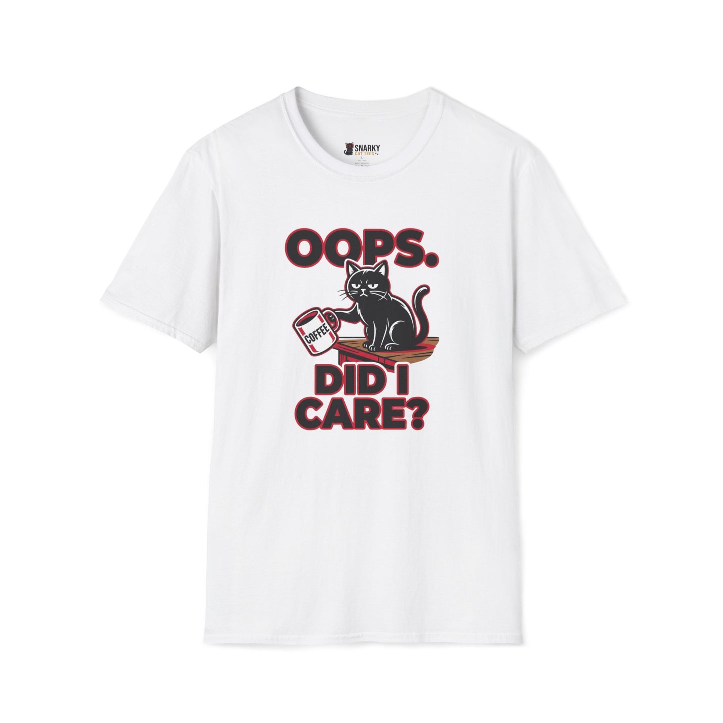 Oops Did I Care T-Shirt