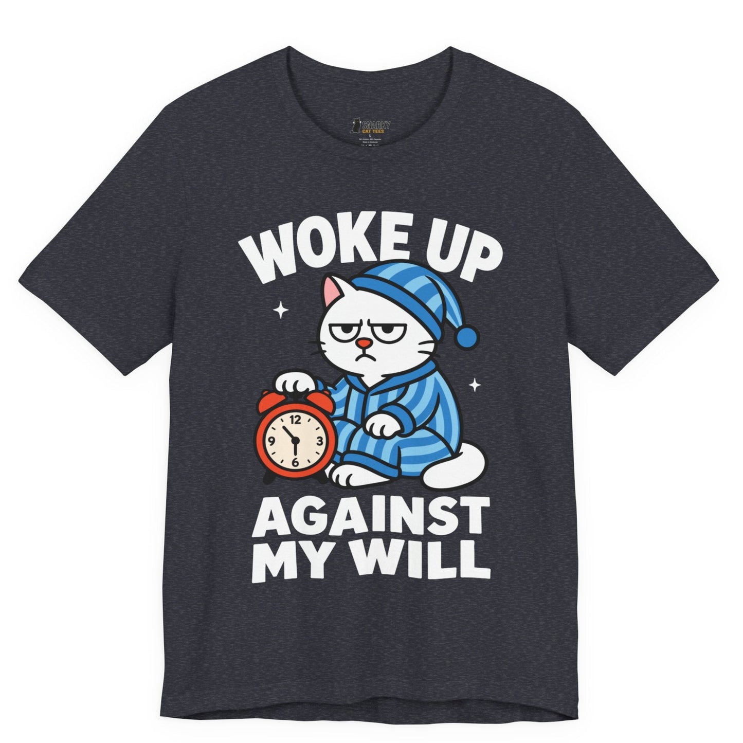 Woke Up Against My Will Pajama Cat T-Shirt