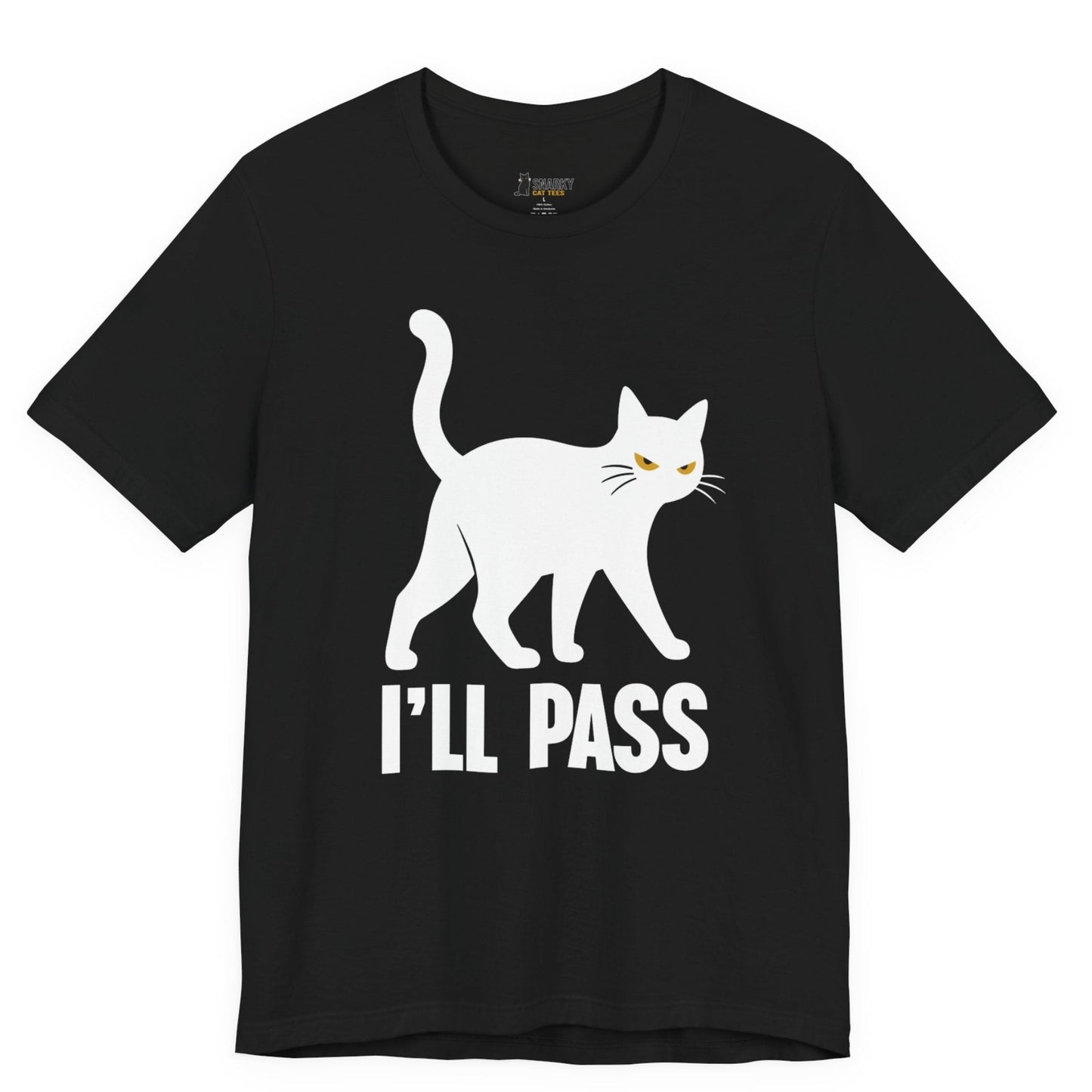 Sarcastic cat t-shirt with I’ll Pass slogan and white walking cat graphic on black shirt
