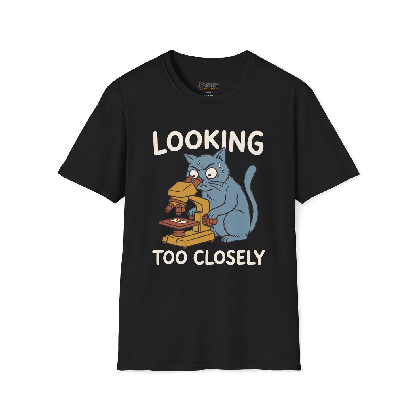 Looking Too Closely T-Shirt