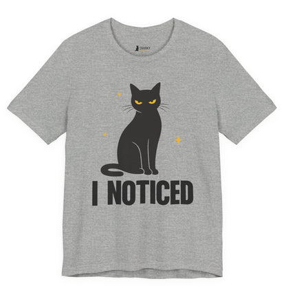 I Noticed Judgy Cat T-Shirt