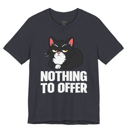 Nothing to Offer Loaf Cat T-Shirt
