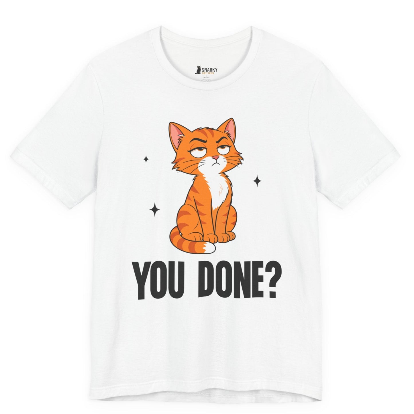 You Done Judgy Cat T-Shirt