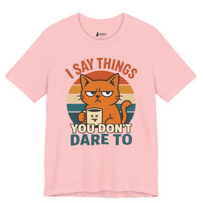 I Say Things Coffee Cat T-Shirt