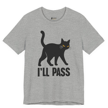 I’ll Pass Walking Cat T-Shirt