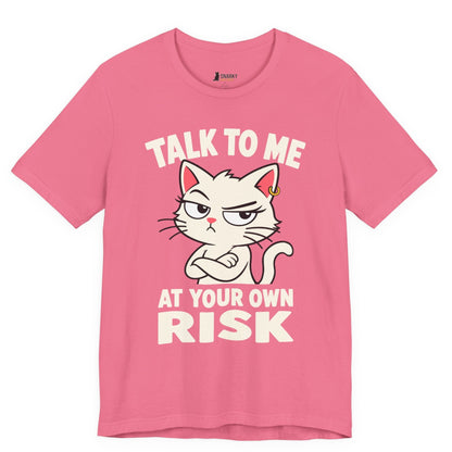 Talk to Me Risk Cat T-Shirt