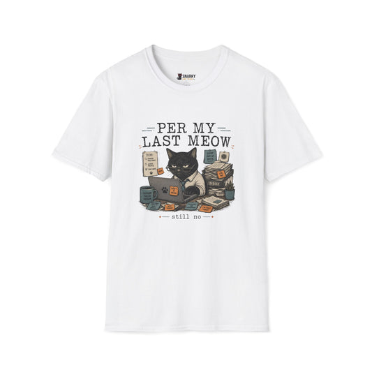 Per My Last Meow T-Shirt