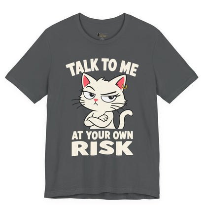 Talk to Me Risk Cat T-Shirt