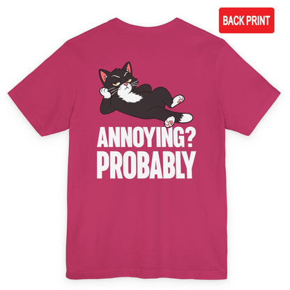 Annoying Probably Lounging Cat T-Shirt – Back Print