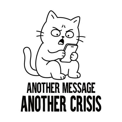 Another Crisis Phone Cat T-Shirt design with annoyed cat holding phone and bold text
