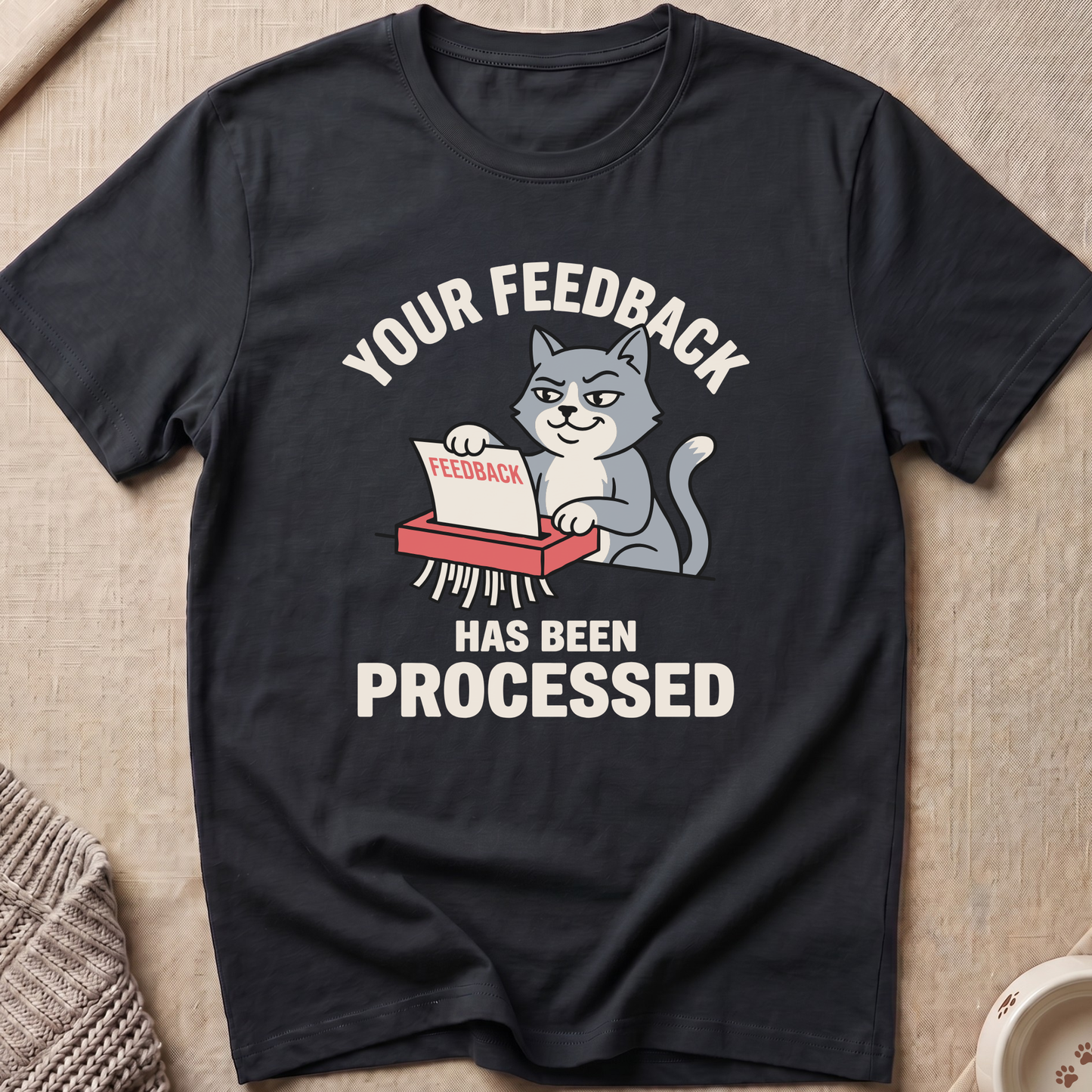 Your Feedback T-Shirt