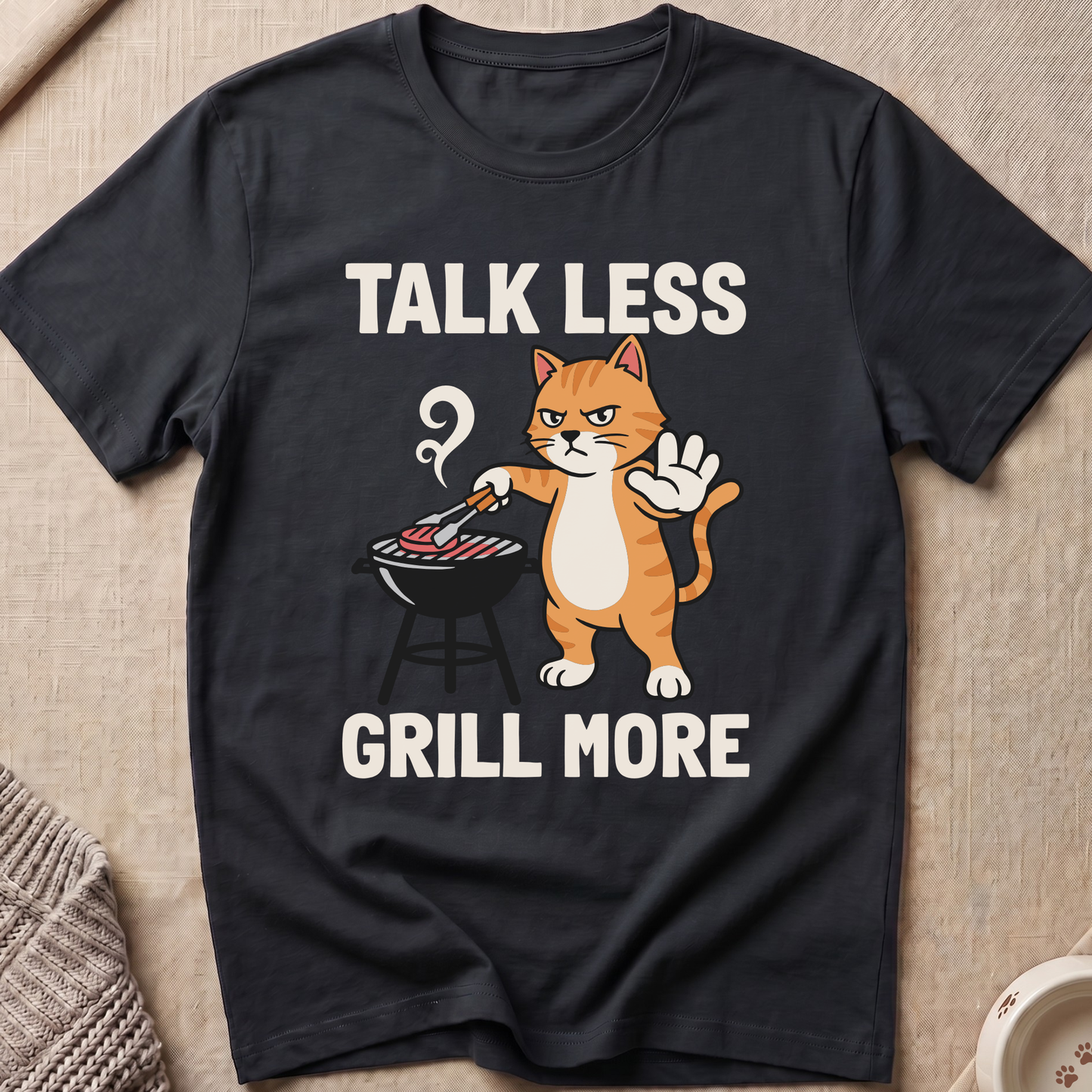 Talk Less Grill More T-Shirt