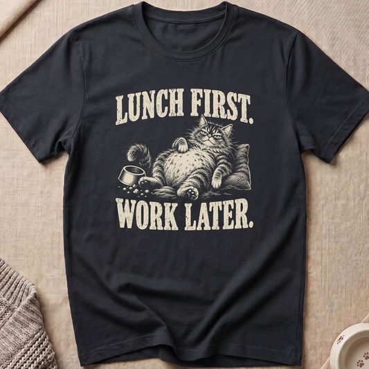 Lunch First Work Later T-Shirt