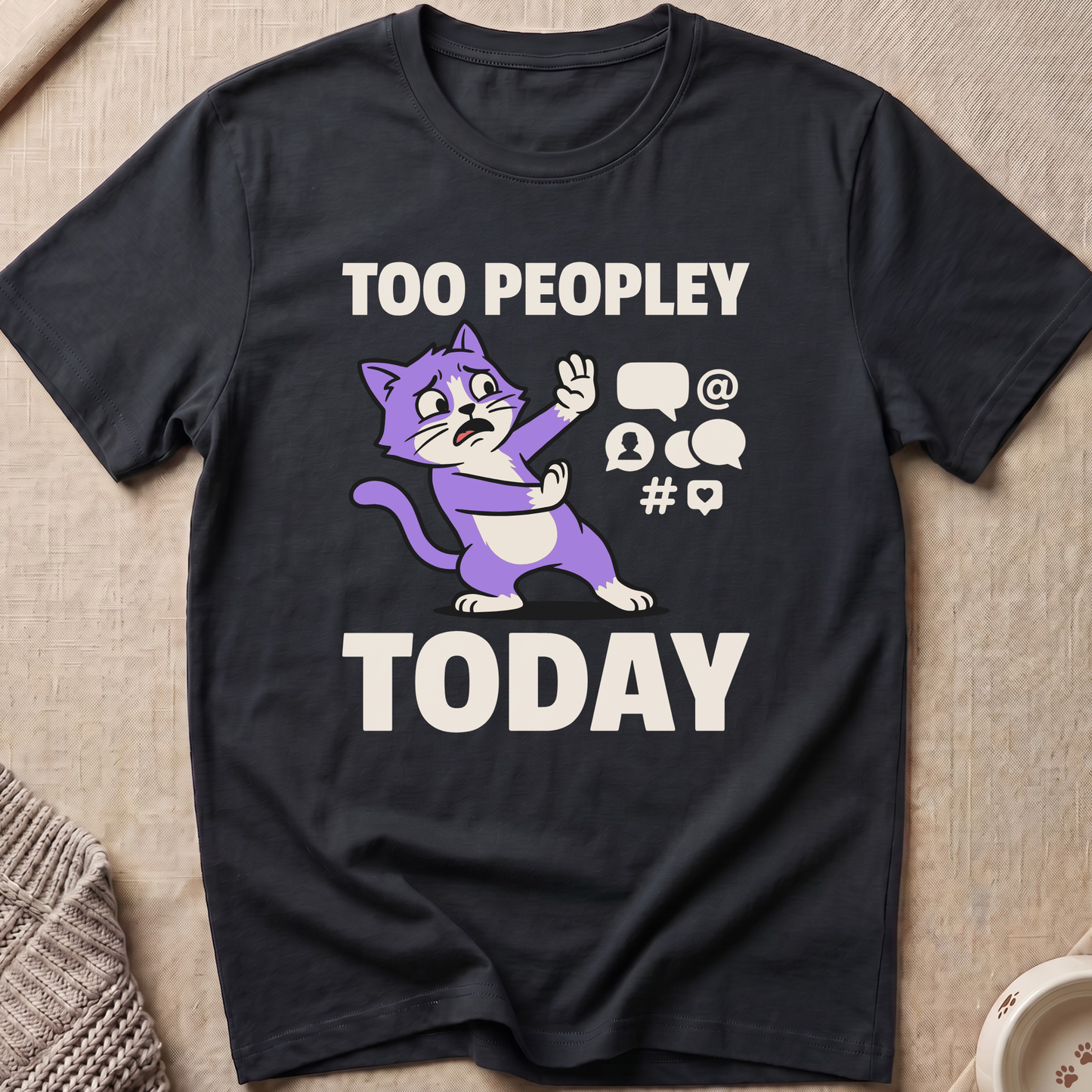 Too Peopley Today T-Shirt