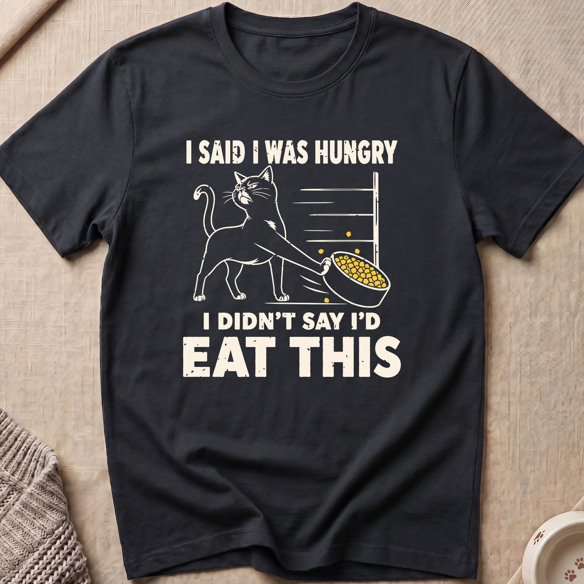 I Was Hungry T-Shirt