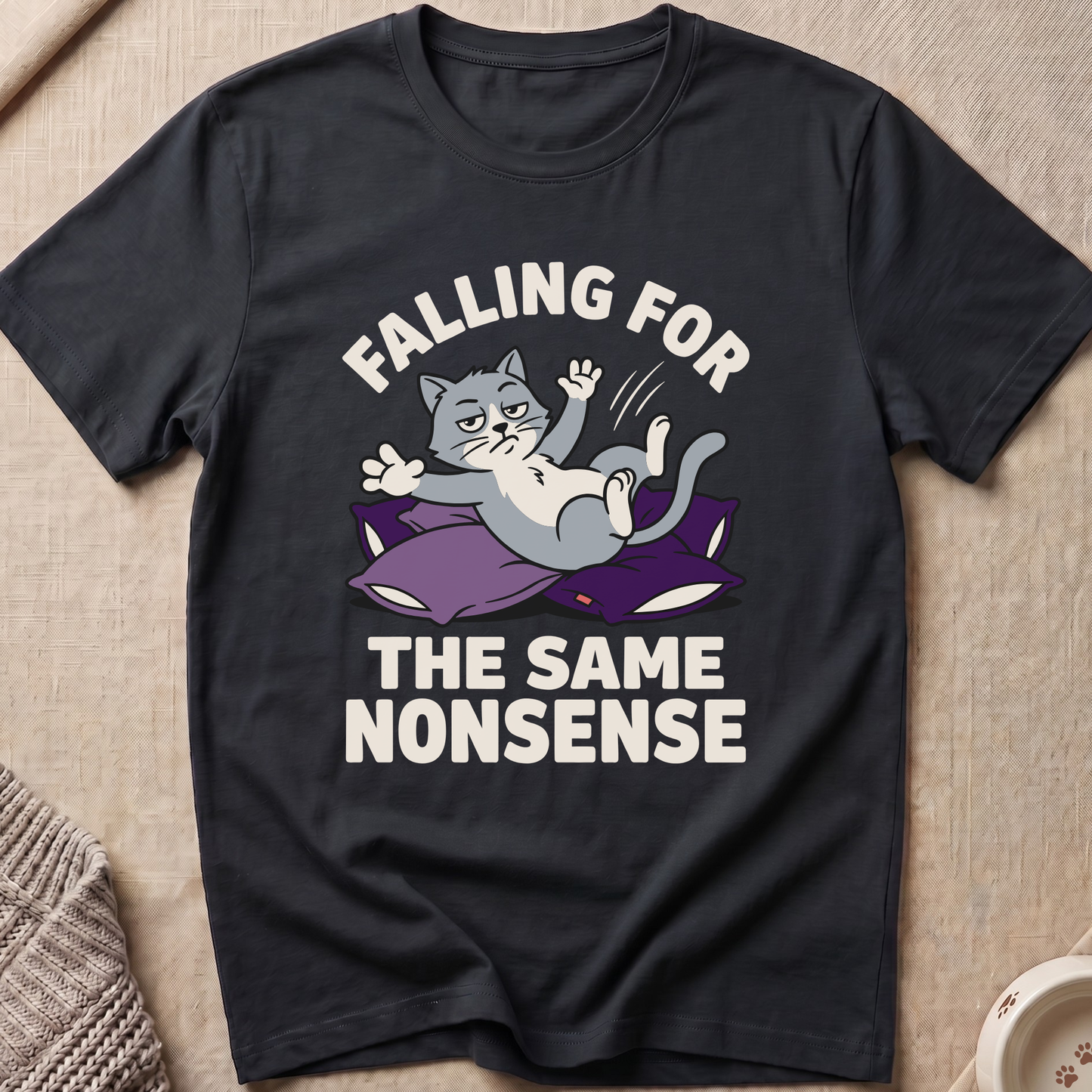 The Same Nonsense T-Shirt
