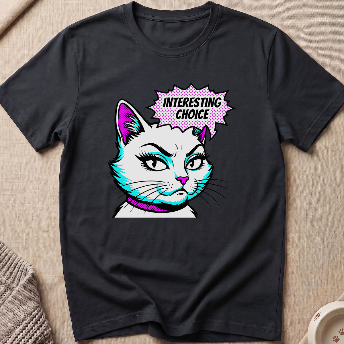 Interesting Choice Cat T-Shirt
