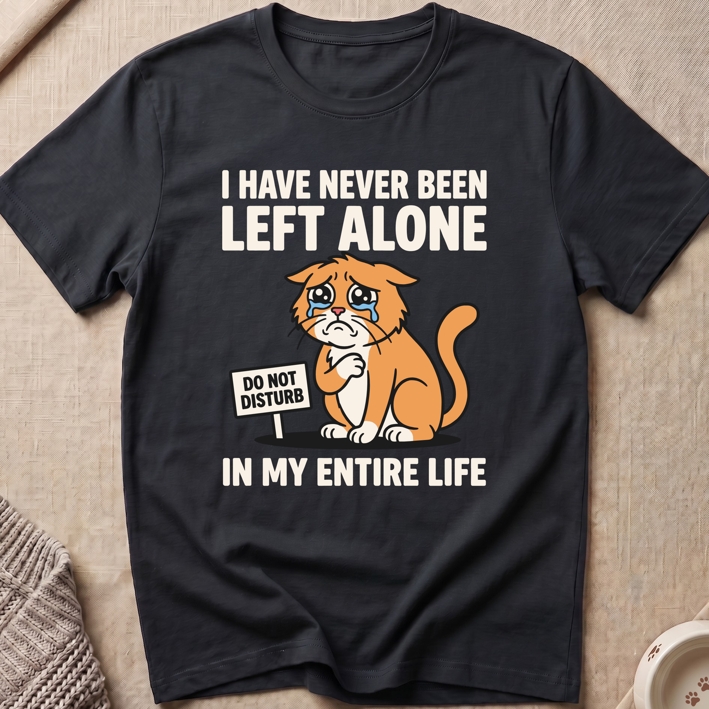 Left Alone Snarky Cat T-Shirt