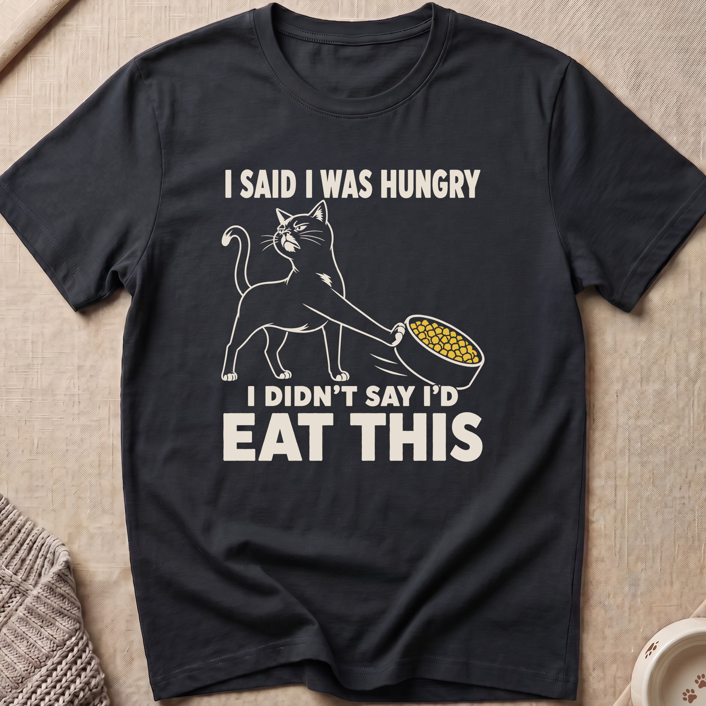I Was Hungry T-Shirt