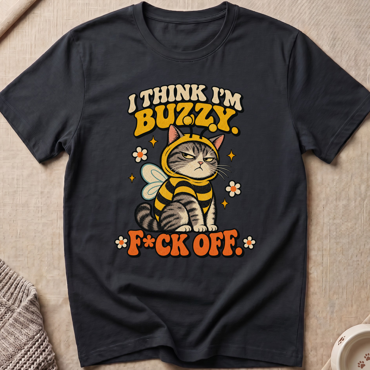 I Think I'm Buzzy T-Shirt