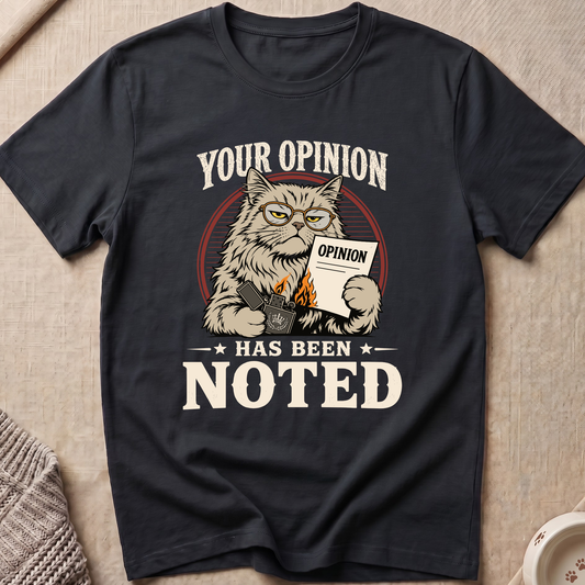 Your Opinion T-Shirt