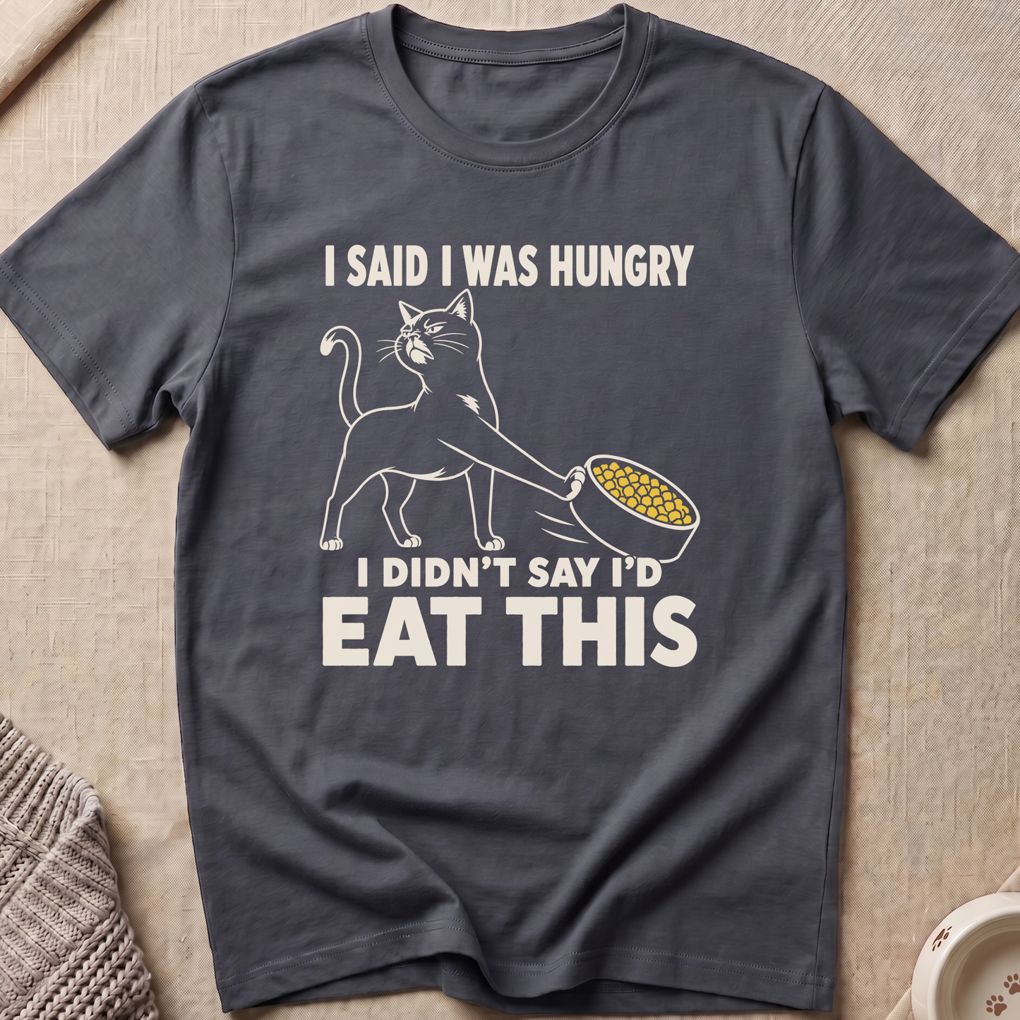 I Was Hungry T-Shirt