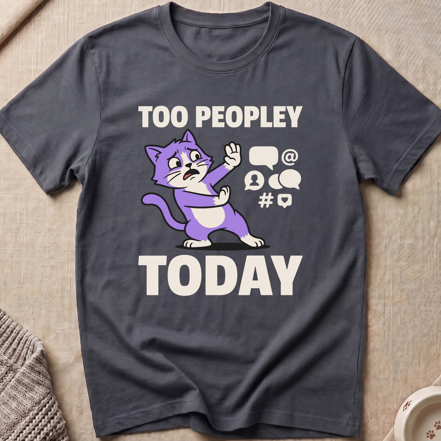 Too Peopley Today T-Shirt