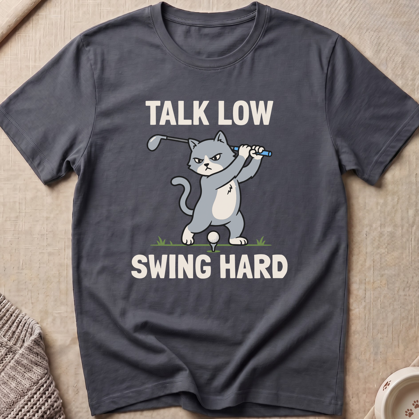 Talk Low Swing Hard T-Shirt