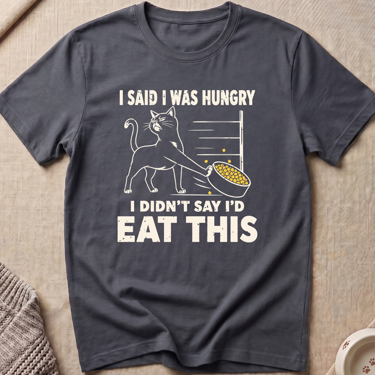 I Was Hungry T-Shirt