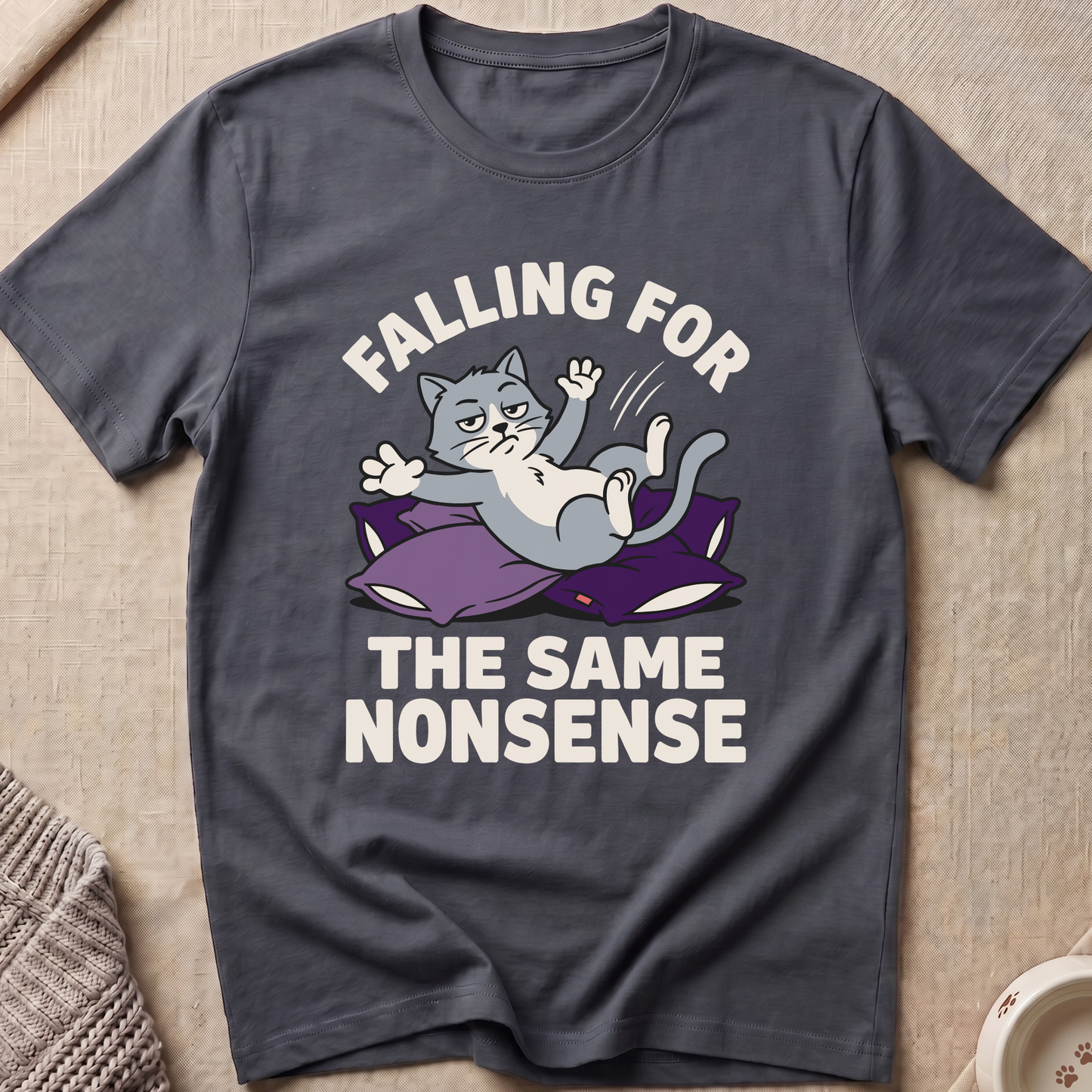 The Same Nonsense T-Shirt