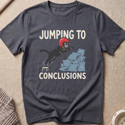 To Conclusions Snarky Cat T-Shirt