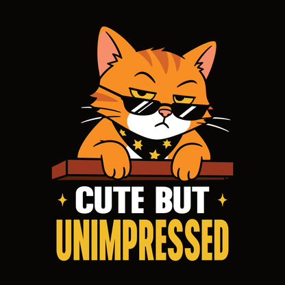 Cute But Unimpressed Sunglasses Cat T-Shirt design with orange cat wearing sunglasses and bold text