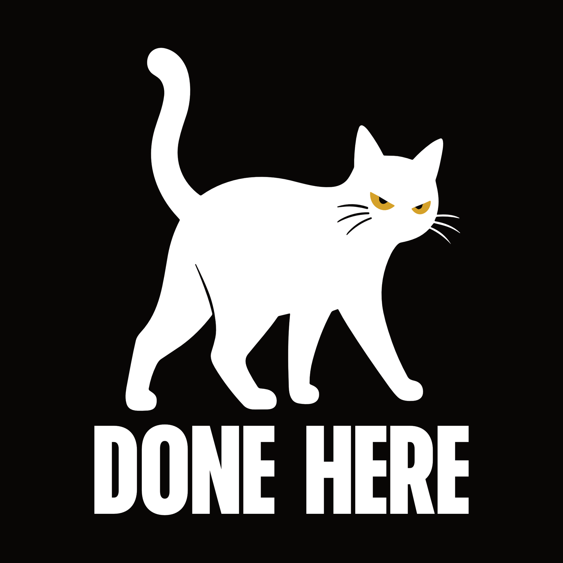 Done Here Walking Cat T-Shirt design with walking cat graphic and bold text