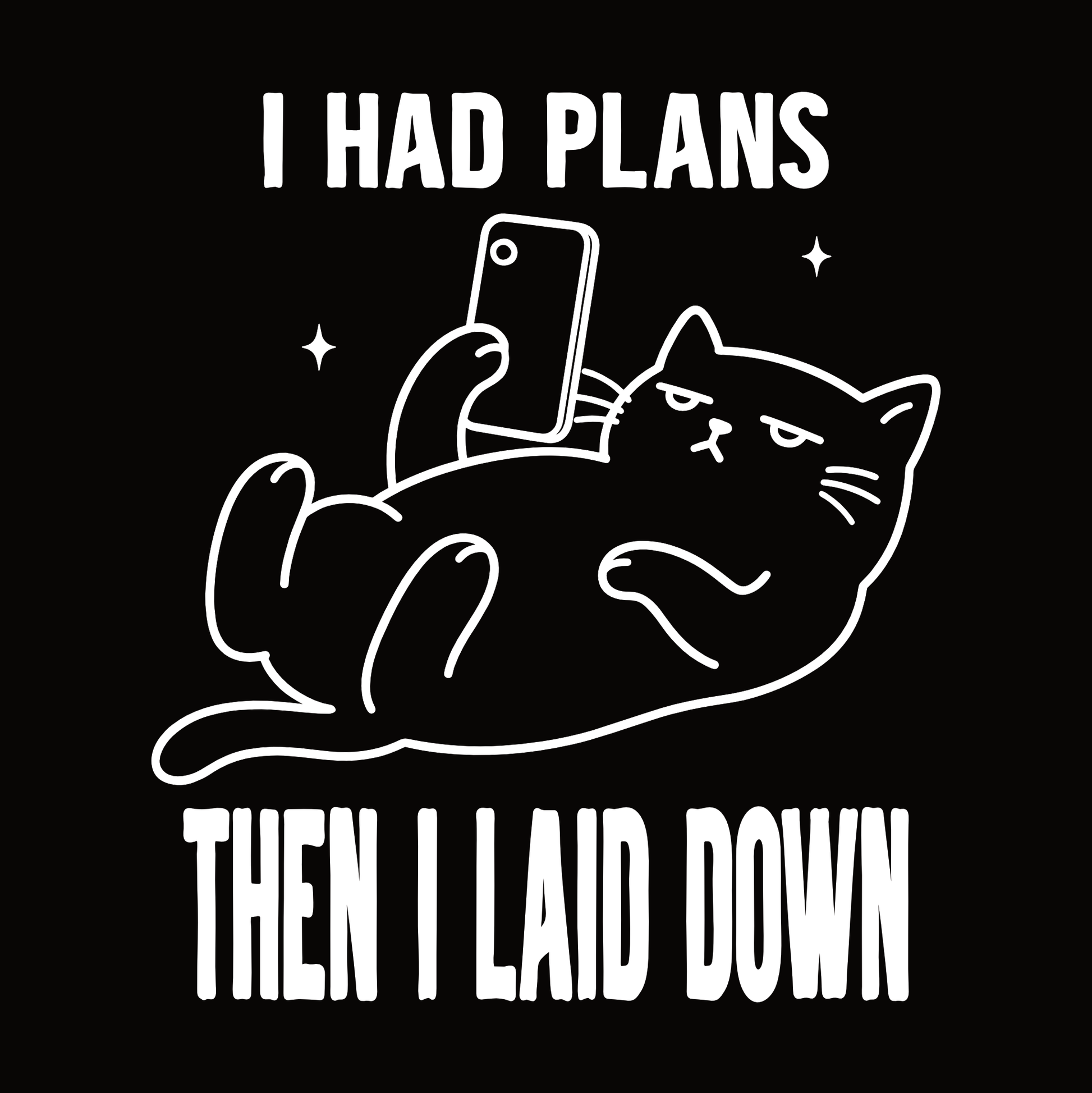 I Had Plans Phone Cat T-Shirt design with lounging cat holding phone and bold text