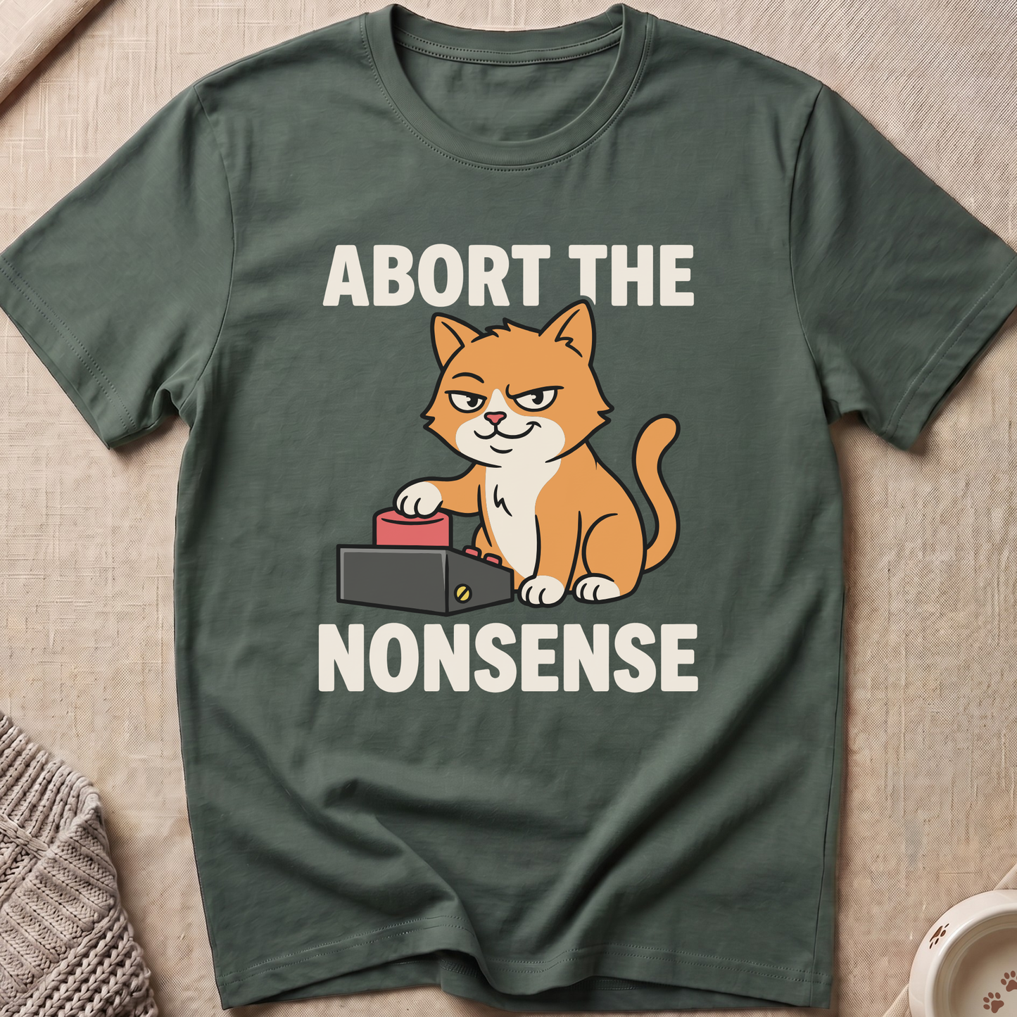 Abort The Nonsense T-Shirt