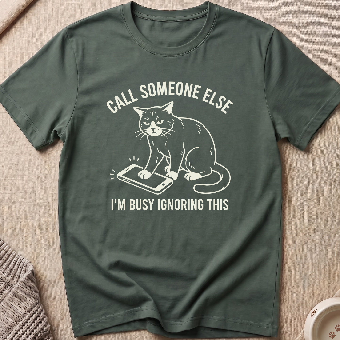 Call Someone Else T-Shirt