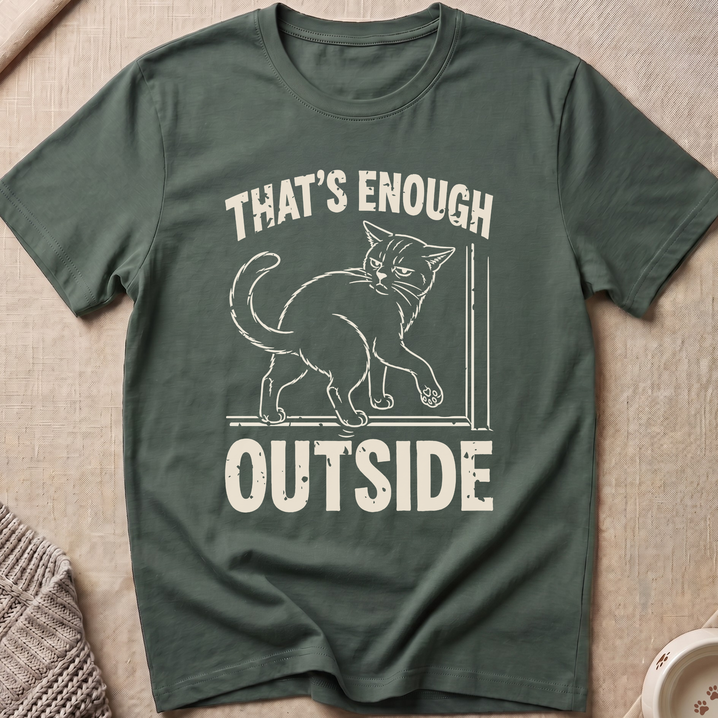 That's Enough Outside T-Shirt