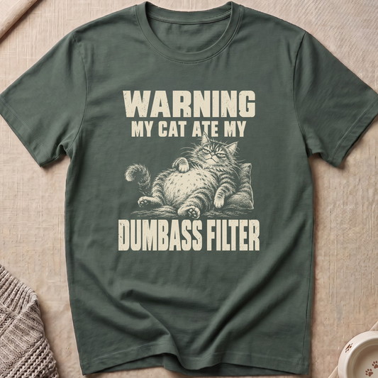 Dumbass Filter Cat T-Shirt